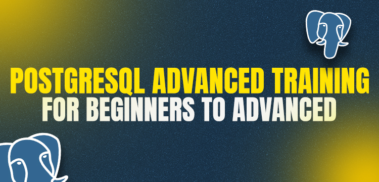 PostgreSQL Advanced Training